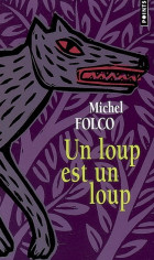 Un loup est un loup