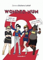 Wonder mum - Tome 2